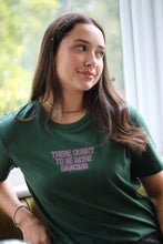 Load image into Gallery viewer, There ought to be more dancing t-shirt