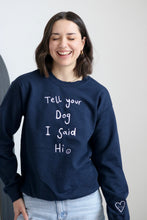Load image into Gallery viewer, Tell your dog I said Hi embroidered sweater