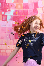 Load image into Gallery viewer, There ought to be more dancing embroidered t-shirt