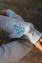 Load image into Gallery viewer, Embroidered hey have a nice day back sweater with today will be a good day reminder sleeve